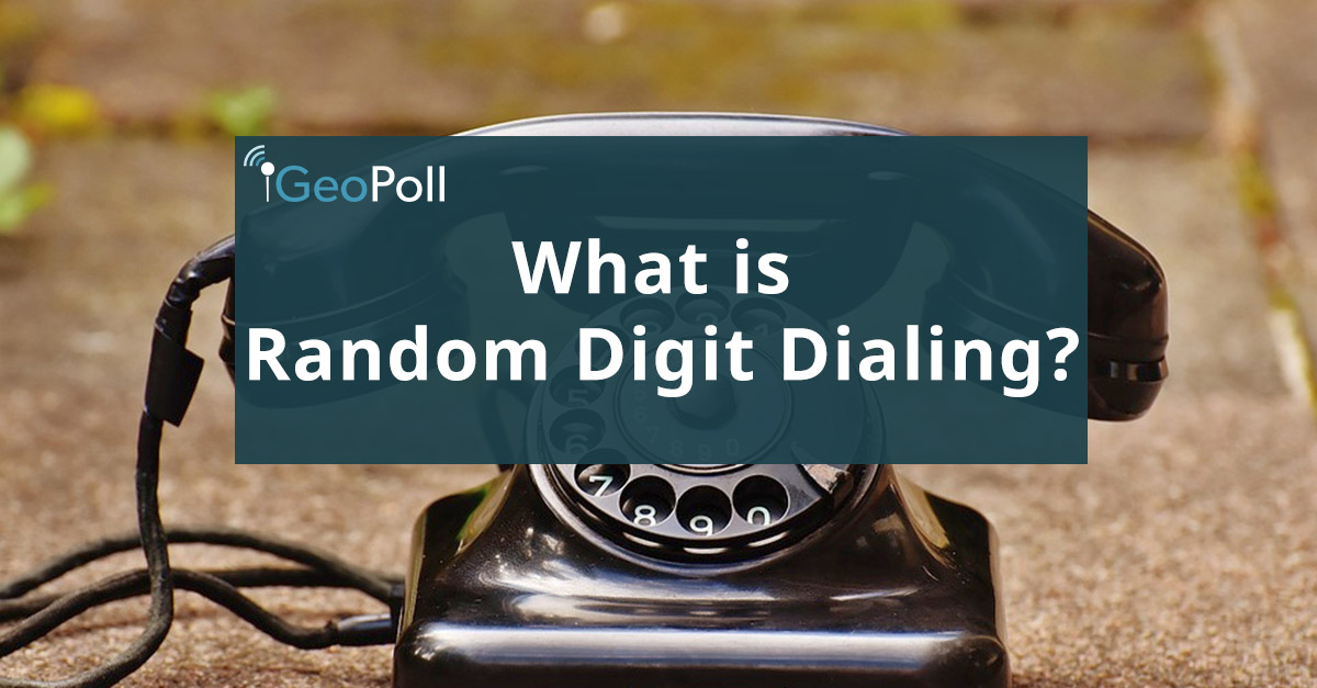 what-is-random-digit-dialing-geopoll